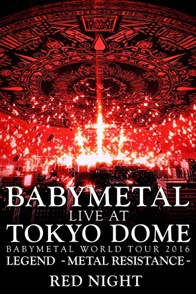 Постер к Babymetal: Live at Tokyo Dome: Red Night (2017)